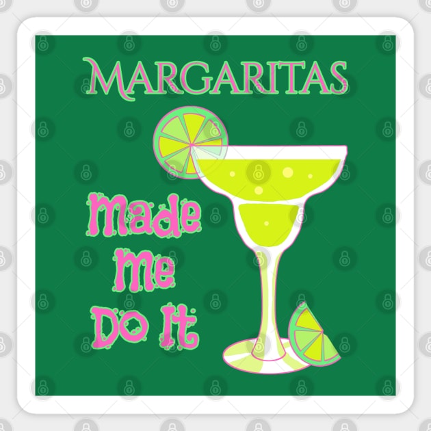 Margaritas Made Me Do It Sticker by macdonaldcreativestudios